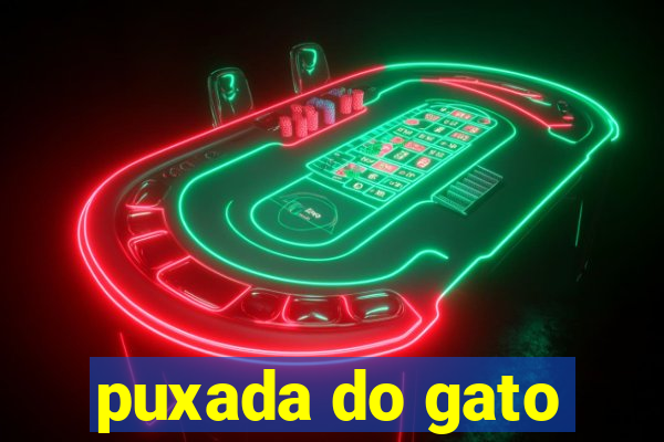 puxada do gato